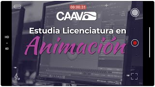 Conoce nuestra Licenciatura en Animación