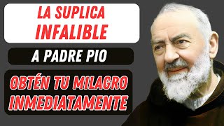 LA SÚPLICA INFALIBLE A PADRE PÍO 🙏 SOLICITA Y OBTÉN TU MILAGRO INMEDIATAMENTE.