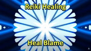 Reiki Healing | Heal Blame