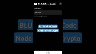 Node Sales in Crypto BLUM Code | BLUM Video Code