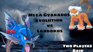 Mega Gyarados Evolution Two Players Landorus Raid Pokemon Go