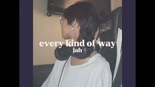 every kind of way - jah florizz