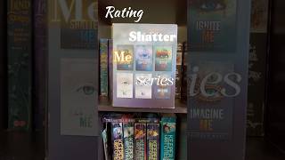 Shatter Me Series Rating🥰#booktube#booktok#bookworm