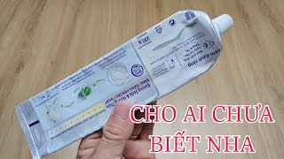 HÃY GHI NHỚ MẸO HAY NÀY ! CÁCH SỬ DỤNG KEM ĐÁNH RĂNG KHÔNG BỊ LÃNG PHÍ CHO AI CHƯA BIẾT