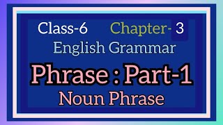 Noun phrase II Phrase II Part 1 II Chapter 3 II English Grammar