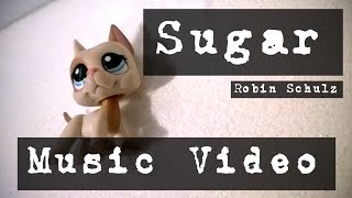 LPS ~ Sugar [Music Video]