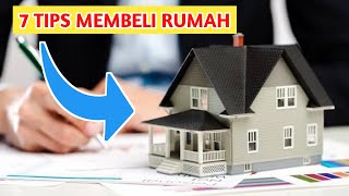 7 Tips Membeli Rumah