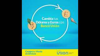 Compra y venta de divisas  - Banco Unión