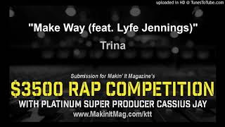 Trina - Make Way (feat. Lyfe Jennings)