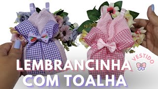 LEMBRANCINHA COM TOALHA|VESTIDO DE TOALHINHA