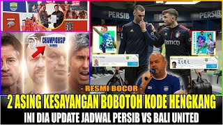 AKHIRNYA JADWAL PERSIB VS BALI UNITED,KODE HENGKANG 2 ASING KESAYANGAN !! TOP 3 KABAR PERSIB TERKINI