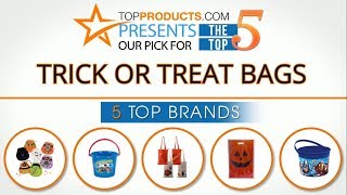 Best Trick or Treat Bag Reviews  – How to Choose the Best Trick or Treat Bag