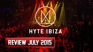 Hyte @ Amnesia Ibiza July 2015