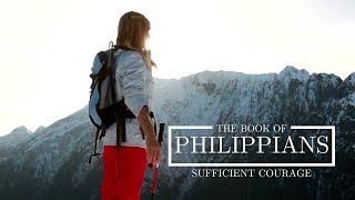 Sufficient Courage (Philippians) 11:00am Service