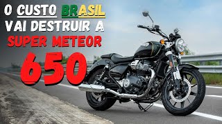 Royal Enfield Super Meteor 650 pode dar MUITO errado no BRASIL!