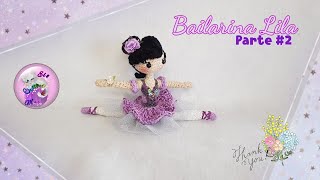 🌺 Bailarina "Lila" Parte2🎵 Amigurumi paso a paso