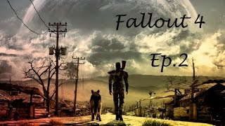 Fallout 4 Ep. 2! What Are Those?!