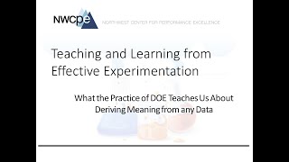 What Teaching and the Practice of DOE Teaches Us About Deriving Meaning from Any Data