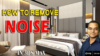 How to Remove Noise in 3ds max 2021| V-Ray Denoiser||Tips and Tricks in Hindi