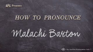 How to Pronounce Malachi Barton (Real Life Examples!)