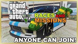 *LIVE* GTA 5 - RACES AND MISSIONS (ANYONE CAN JOIN)