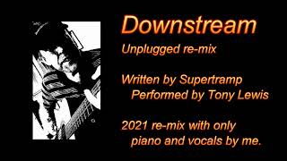 Downstream (unplugged re-mix)(cover)