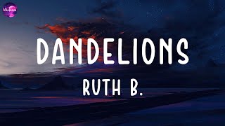 Ruth B. - Dandelions (lyrics)