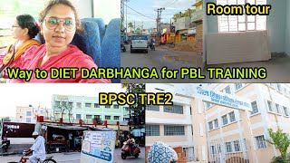 WAY TO DIET DARBHANGA PBL TRAINING । BPSC TRE2 SELECTED Happy moments 🥰