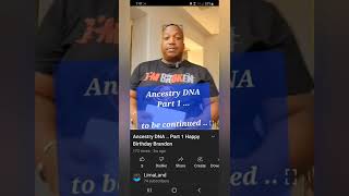 Ancestry DNA .. part 2 conclusion