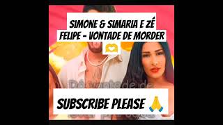 #simonesimaria #zefelipe #vontadedemorder #brasil #lyrics #music #youtube #new #newmusic #newsong