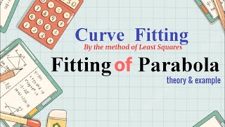 Curve fitting II Fitting of Parabola II By the method of Least Squares