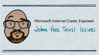 Microsoft Security Lapse: Employees Exposed Internal Passwords | John Has Trust Issues