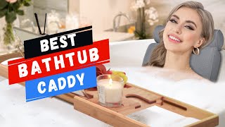 Best Bathtub Caddy In 2023 || Top 12 Bathtub Tray On Amazon