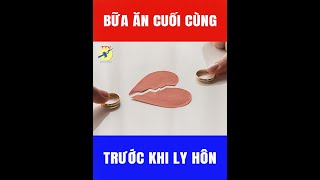 🎯 Bữa ăn cuối cùng trước ly hôn