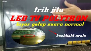 TV Polytron ada suara  tidak ada gambar/layar blank hitam