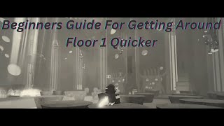 Beginners Guide For Getting Around Floor 1 Quicker (Roblox Deepwoken)