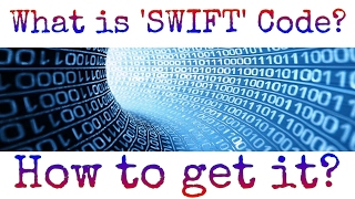 What is your 'SWIFT' & IFSC Code & how to get it at HOME?