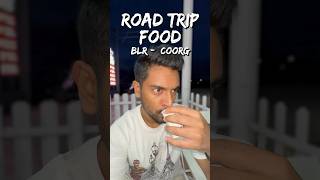 Everything I Ate On A Road Trip From Blr to Coorg! 🚘🌄🍛