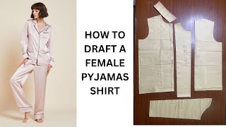 HOW TO DRAFT A FEMALE PYJAMAS SHIRT  | PYJAMAS SET PART 1 OF 3