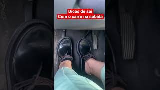 Dicas de sai com o carro na subida