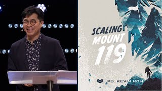 Scaling Mount 119 | Ps. Kevin Koh | Cornerstone Community Church | CSCC Sermon