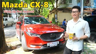 Mazda CX-8 | Nâng cấp bộ Box Android Zestech DX265 tại FixAuto | Zestech | Box Android | Mazda