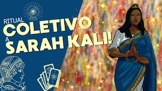 Ritual coletivo a Sarah Kali!