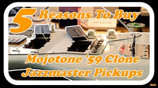 5 Reasons To Buy the Mojotone '59 Clone Jazzmaster Pickups | My favorite JM pickup set so far!