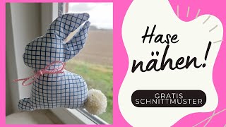 Hase nähen, Osterdeko nähen, Osterhase nähen für Anfänger, Hase DIY, Gratis Schnittmuster #nähen