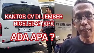 Kantor CV Di Jember Di Gledah KPK, Pengembangan Operasi OTT Di Bondowoso