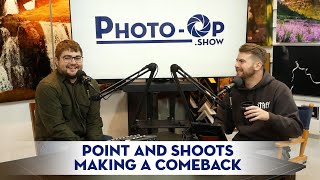 Point and Shoots are making a COMEBACK?? (S2E45)