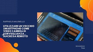 Utilizzare vecchio #smartphone come #videocamera di sorveglianza