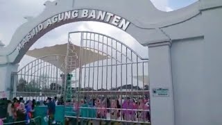 Masjid Agung Banten||Suasana Masjid Agung Banten Sekarang