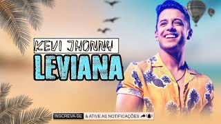 Kevi jhonny leviana|ficha limpa kevi jhonny|cd completo outubro 2021|morena kevi jhonny|Sinais kevi